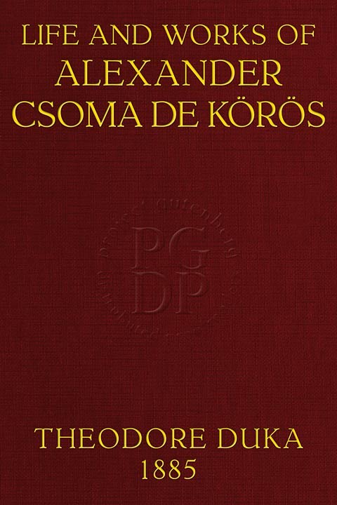 Life and works of Alexander Csoma de Körös cover