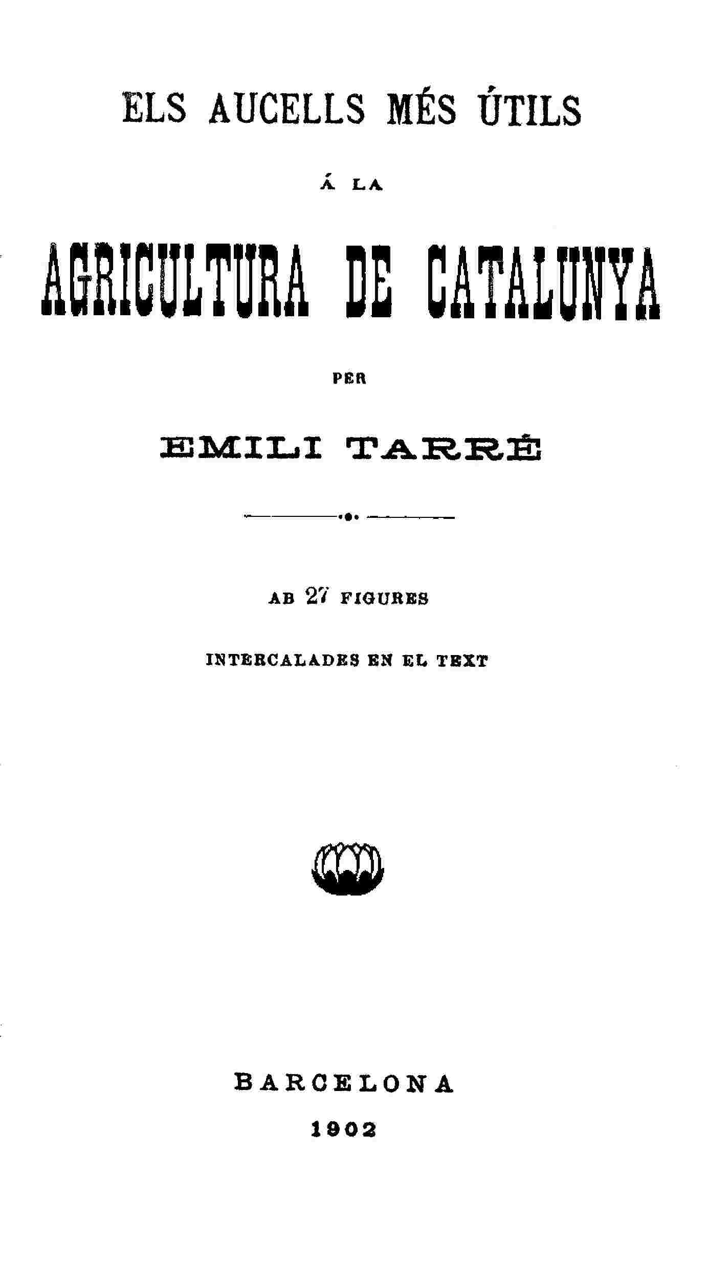 Els aucells més útils a la agricultura de Catalunya cover