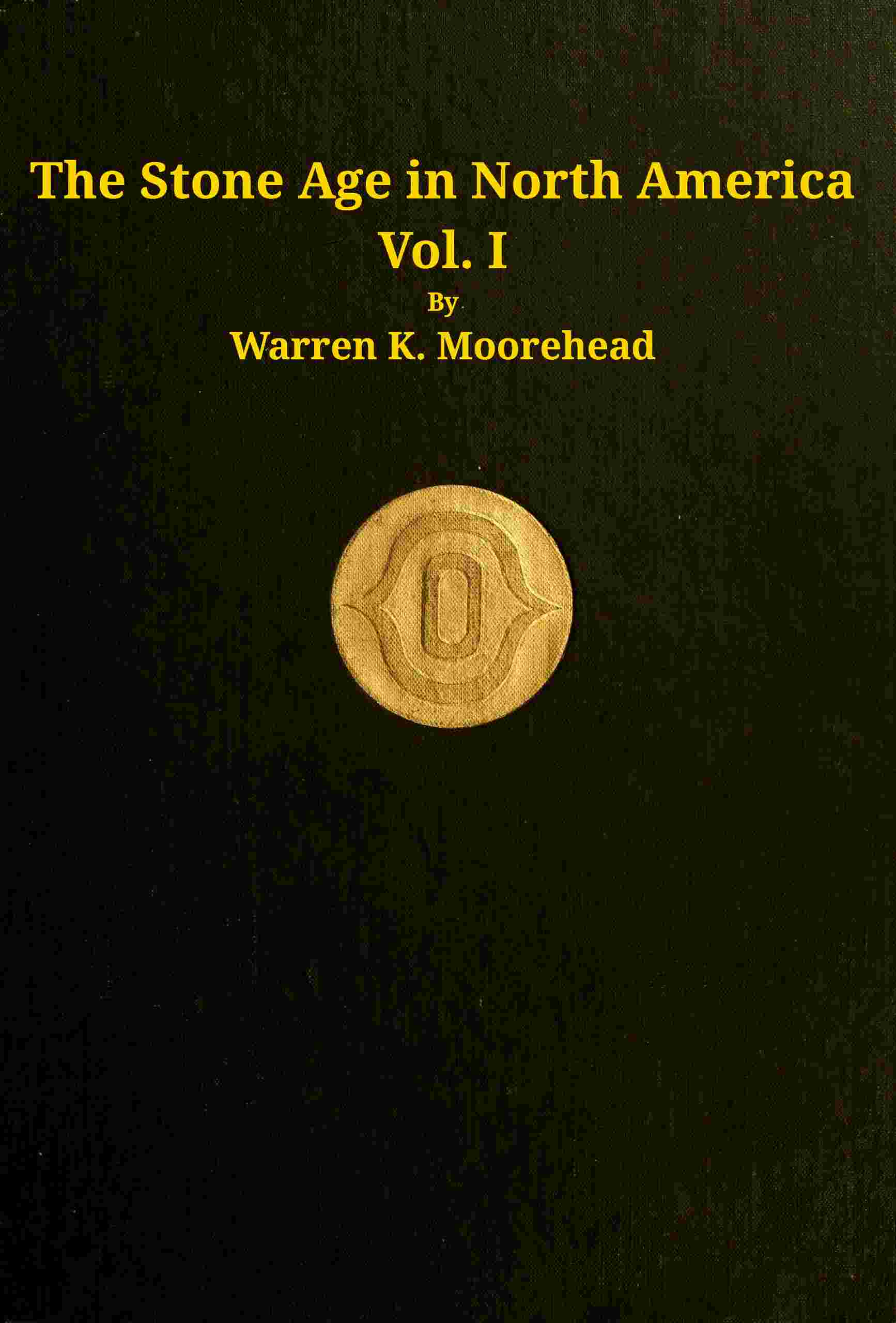 The stone age in North America, vol. 1 of 2 cover