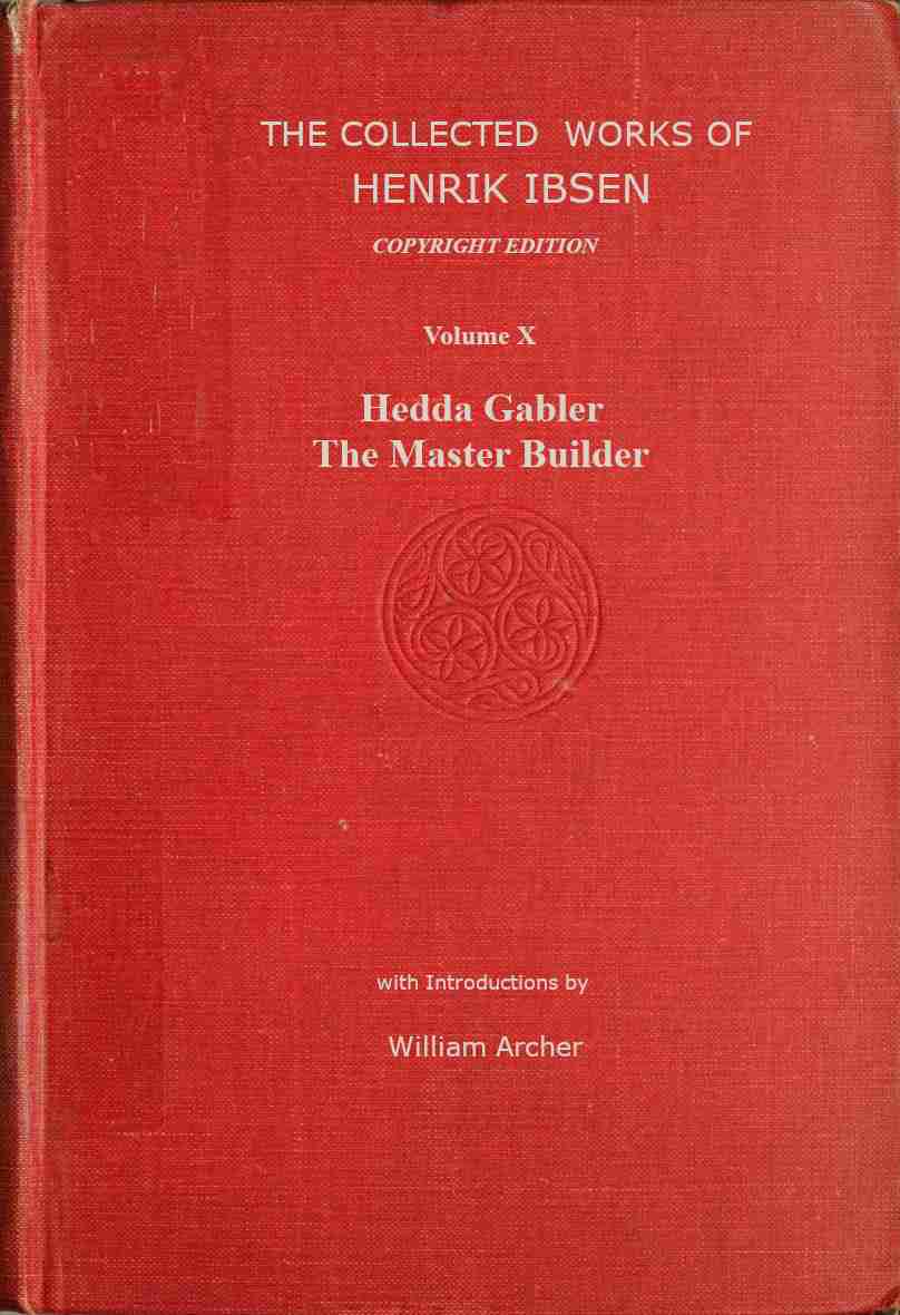 The collected works of Henrik Ibsen Vol. 10 (of 11) cover