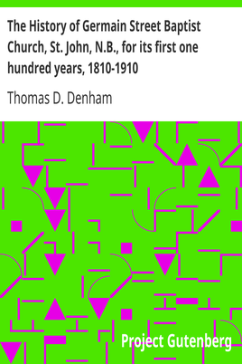 The History of Germain Street Baptist Church, St. John, N.B., for its first one hundred years, 1810-1910 cover