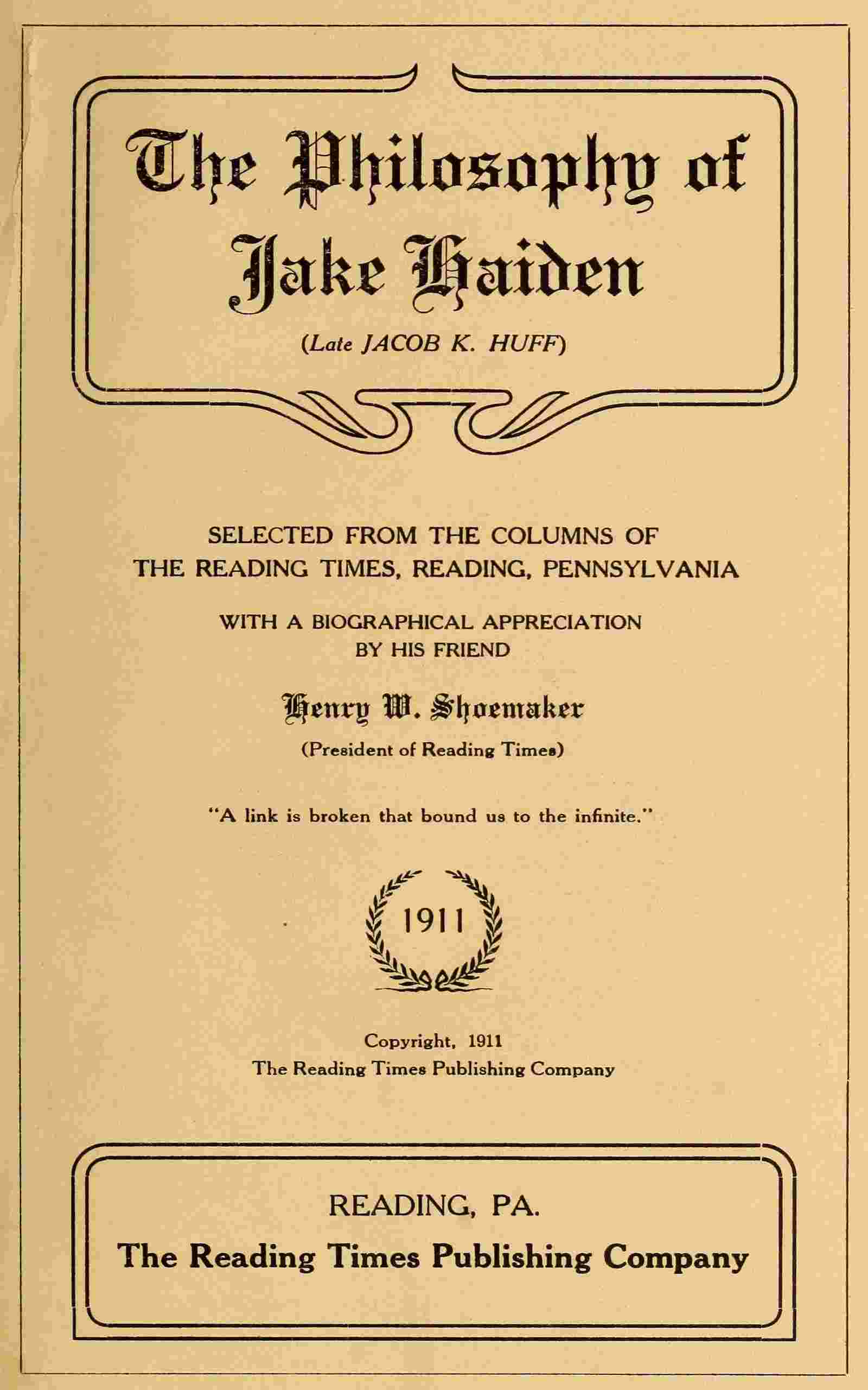 The philosophy of Jake Haiden (late Jacob K. Huff) cover