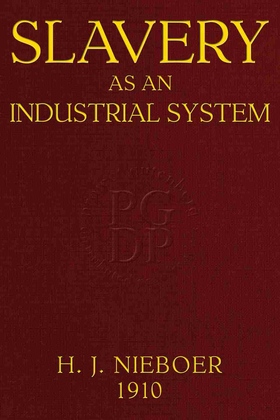 Slavery as an industrial system cover