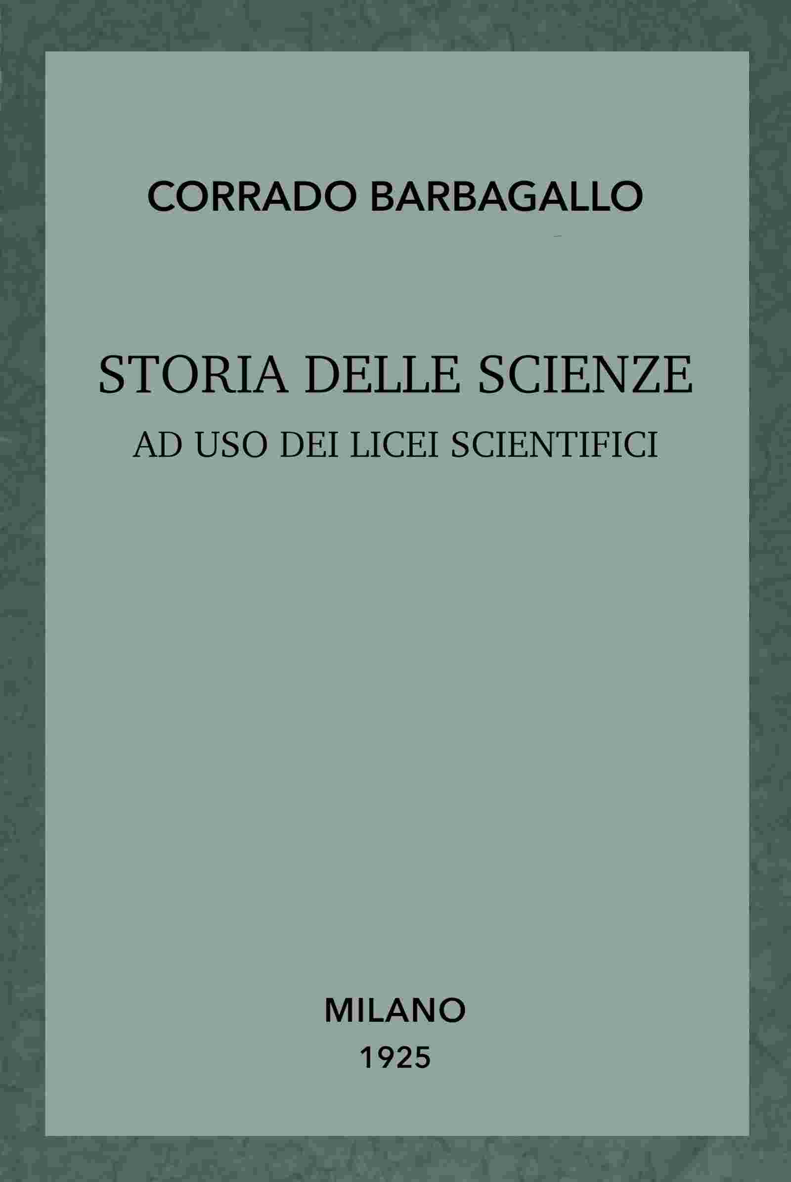 Storia delle scienze ad uso dei licei scientifici cover