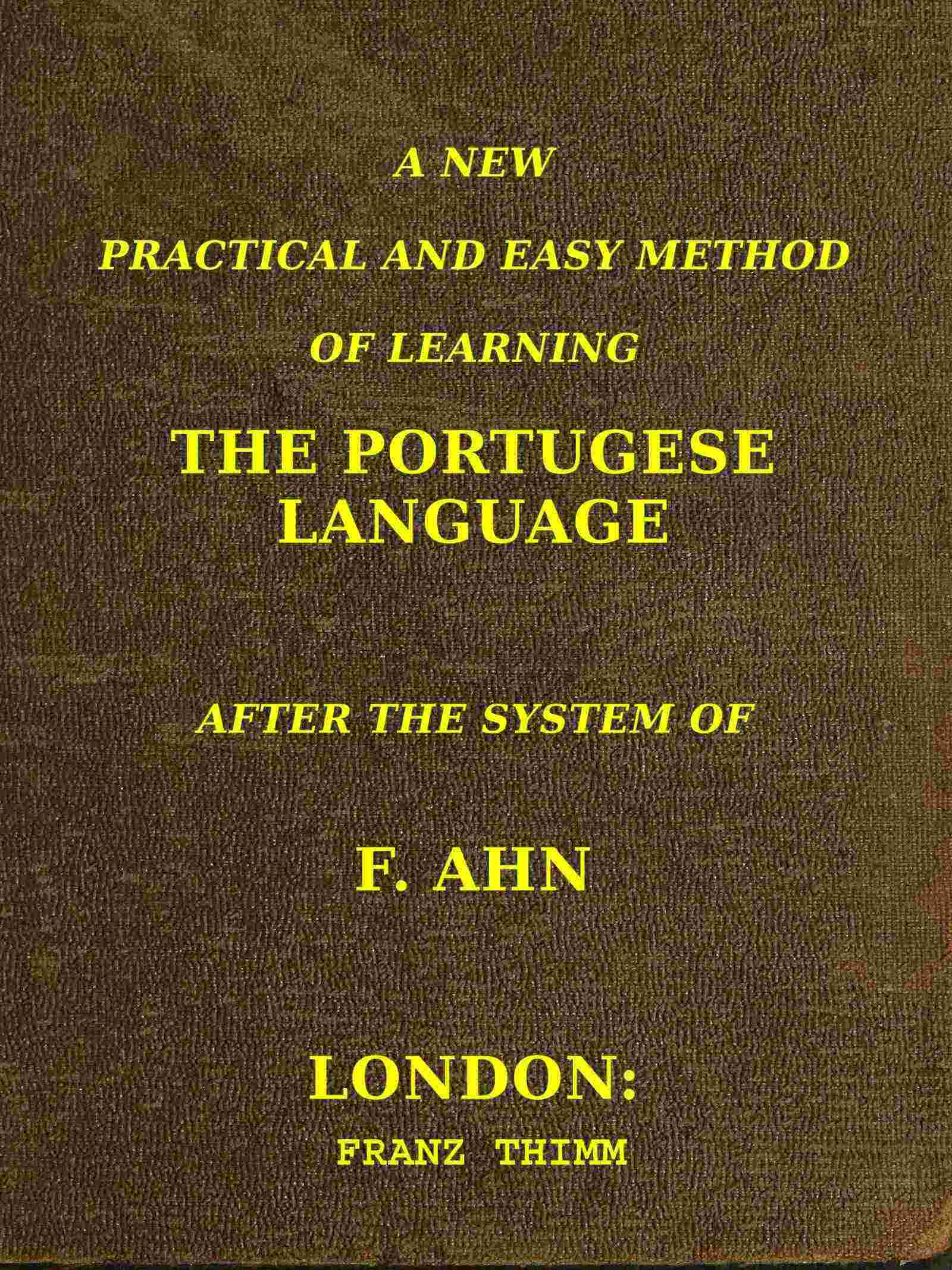 A new, practical and easy method of learning the Portuguese language cover