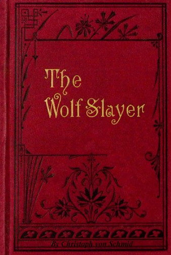 The Wolf-slayer; [Margaret Kaurner] cover