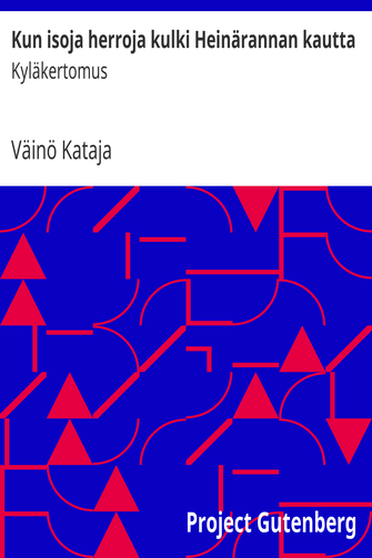 Kun isoja herroja kulki Heinärannan kautta cover