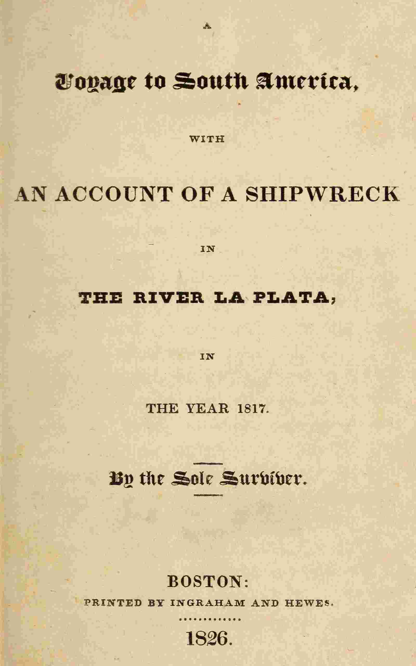 A voyage to South America, with an account of a shipwreck in the river La Plata, in the year 1817 cover