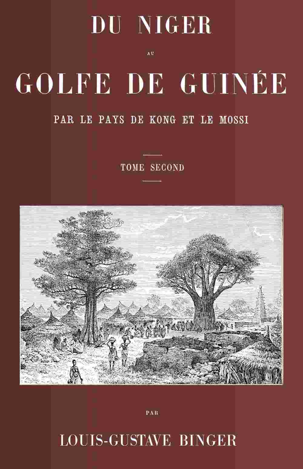 Du Niger au golfe de Guinée par le pays de Kong et le Mossi, tome 2 (de 2) cover
