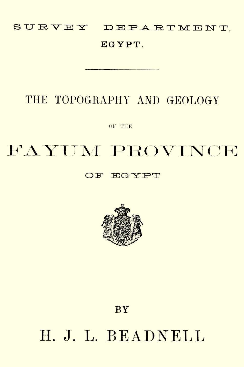 The topography and geology of the Fayum province of Egypt cover