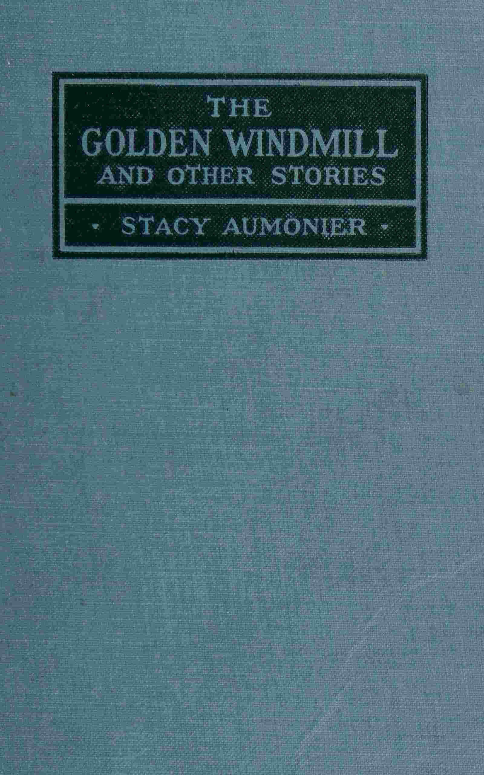 The golden windmill, and other stories cover