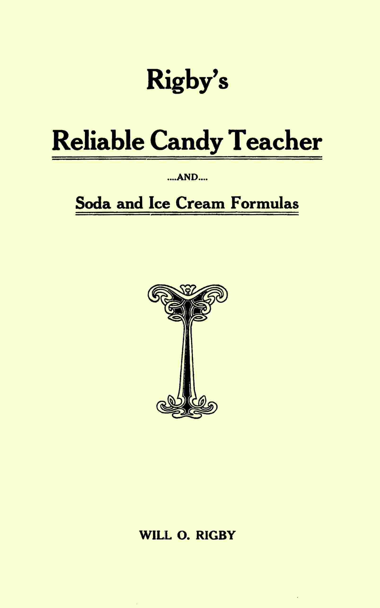 Rigby's reliable candy teacher and soda and ice cream formulas cover