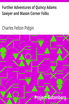 Further Adventures of Quincy Adams Sawyer and Mason Corner Folks cover