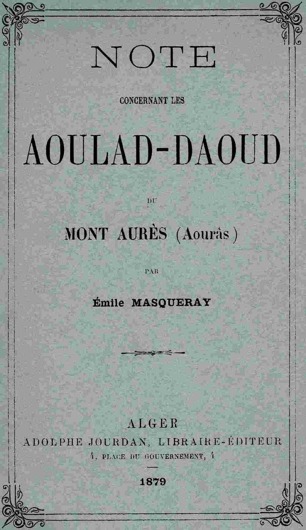 Note concernant les Aoulad-Daoud du Mont Aurès (Aourâs) cover