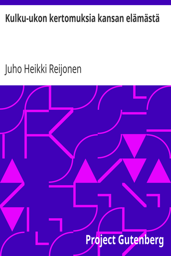Kulku-ukon kertomuksia kansan elämästä cover