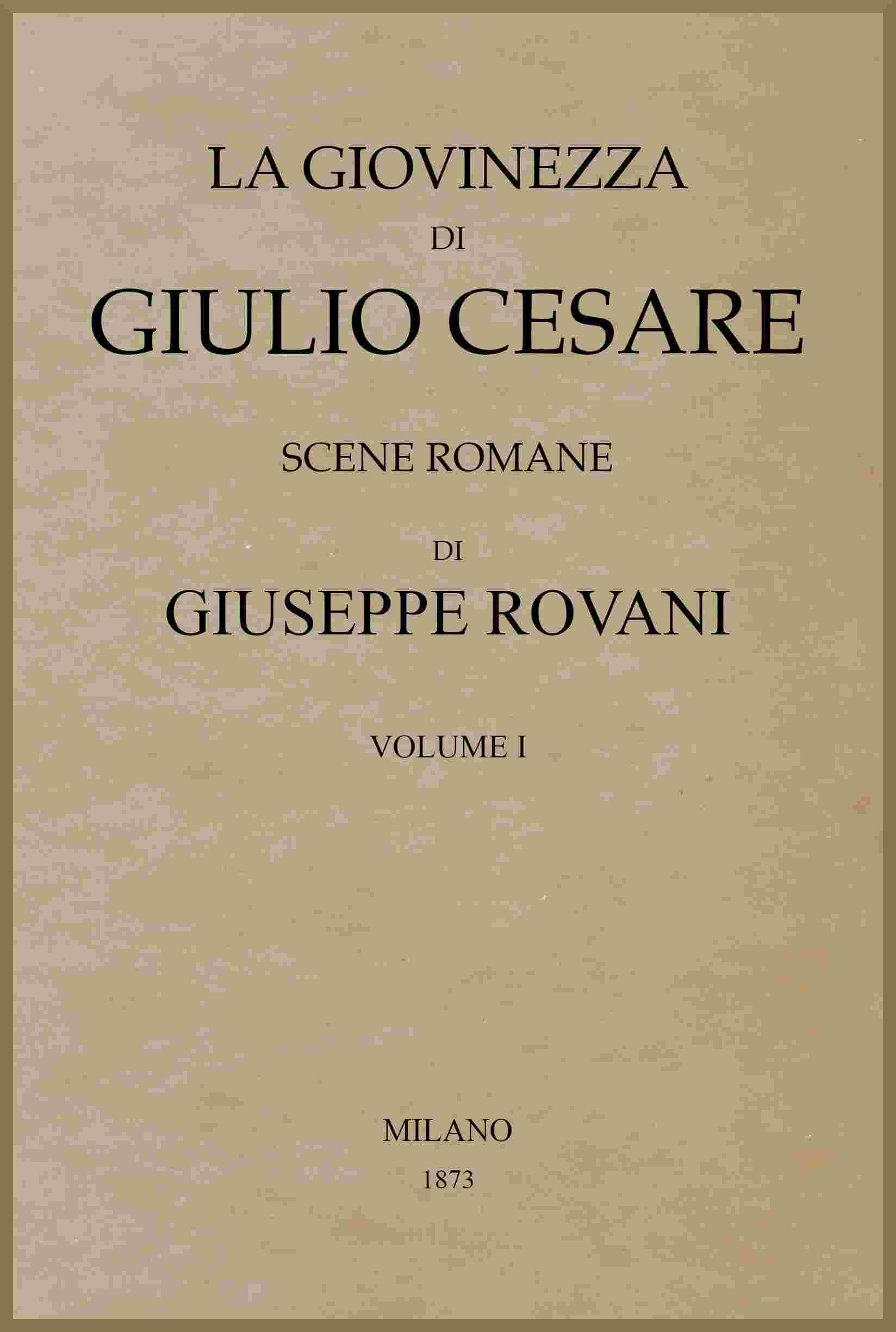La giovinezza di Giulio Cesare, Volume 1 (of 2) cover