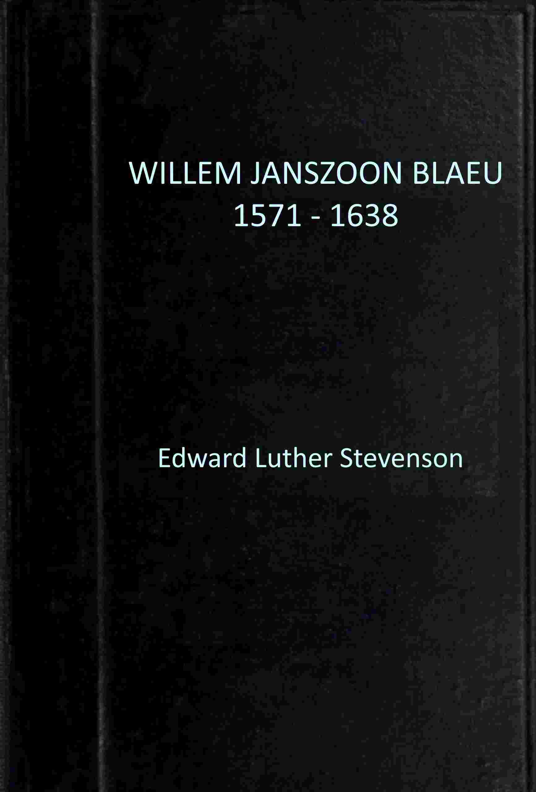 Willem Janszoon Blaeu, 1571-1638 cover
