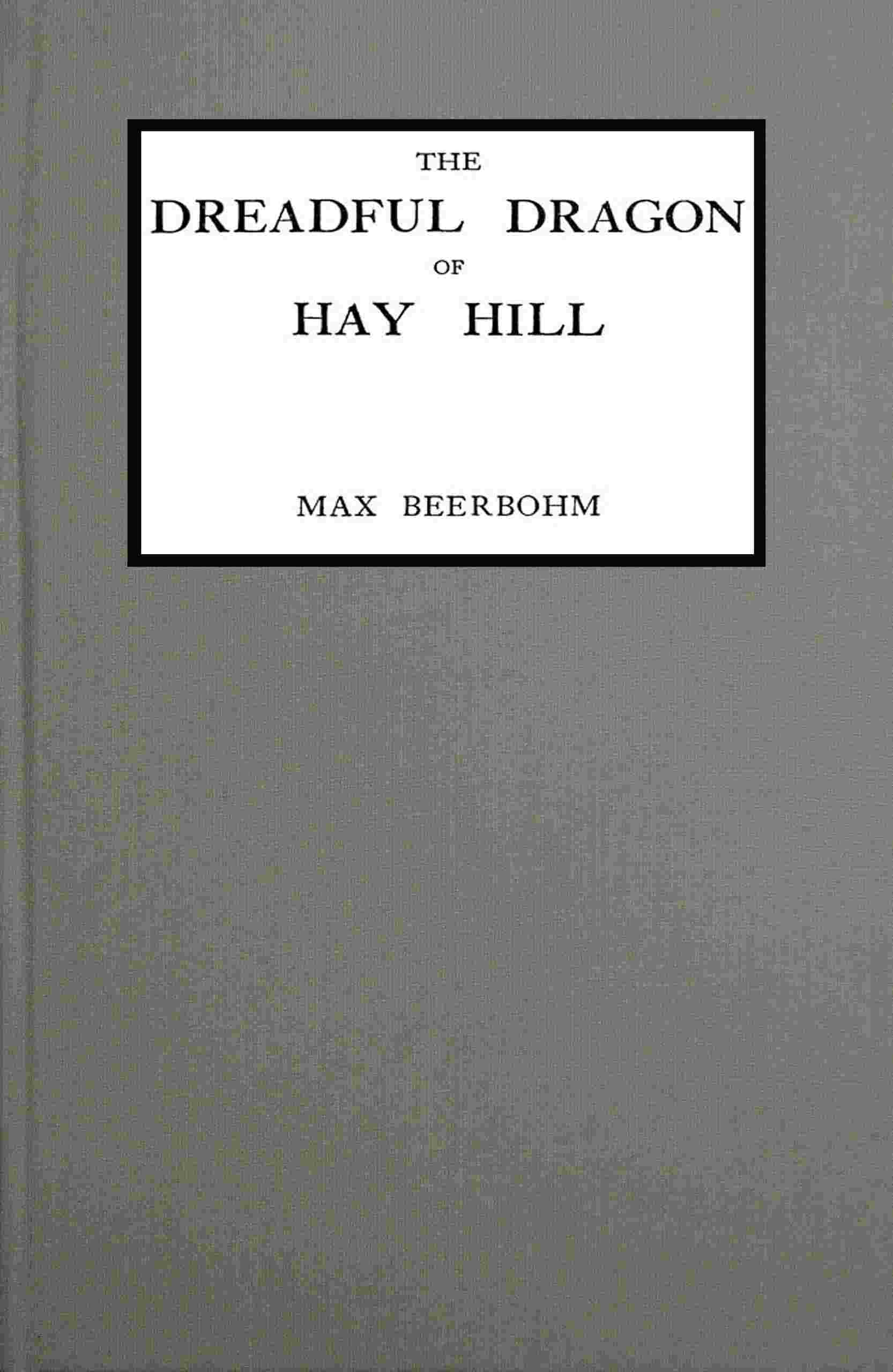The dreadful dragon of Hay Hill cover