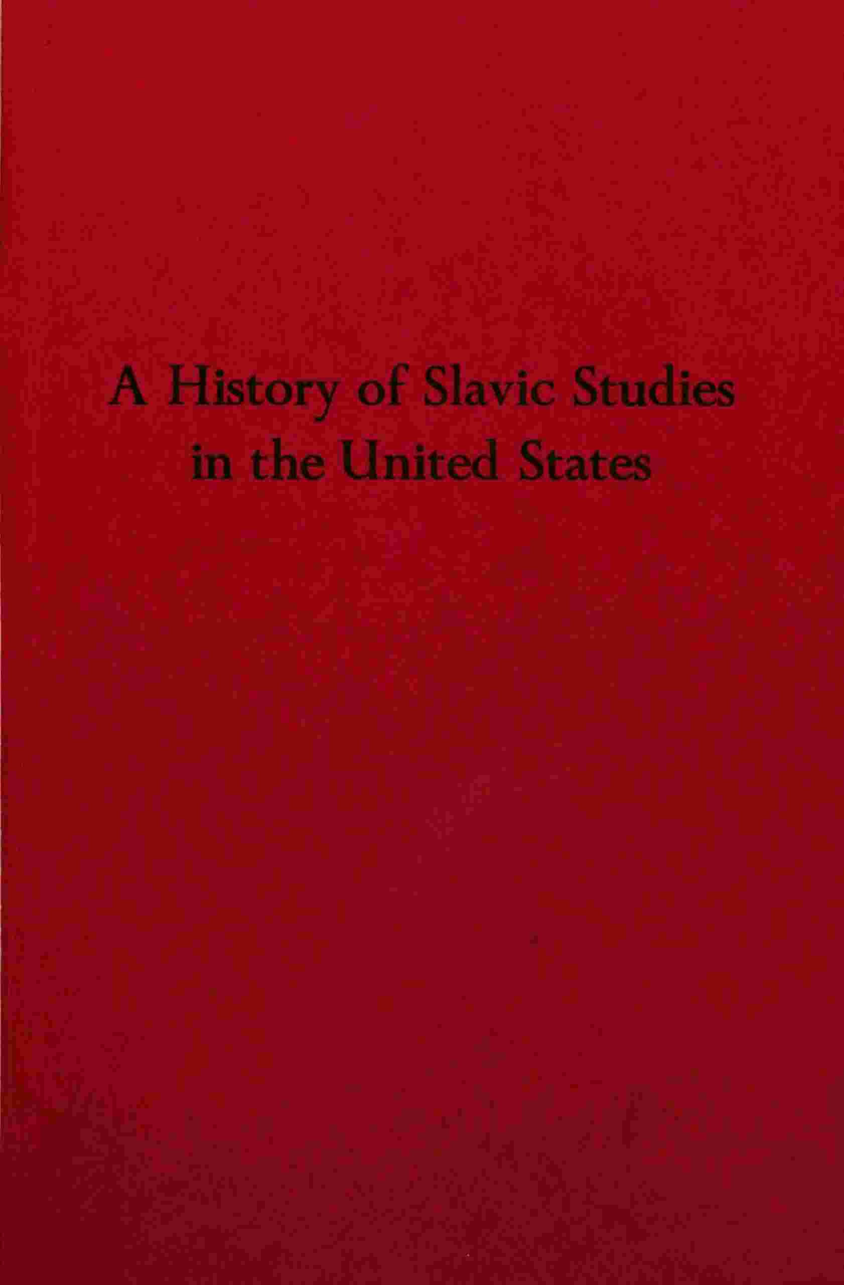 A history of Slavic studies in the United States cover