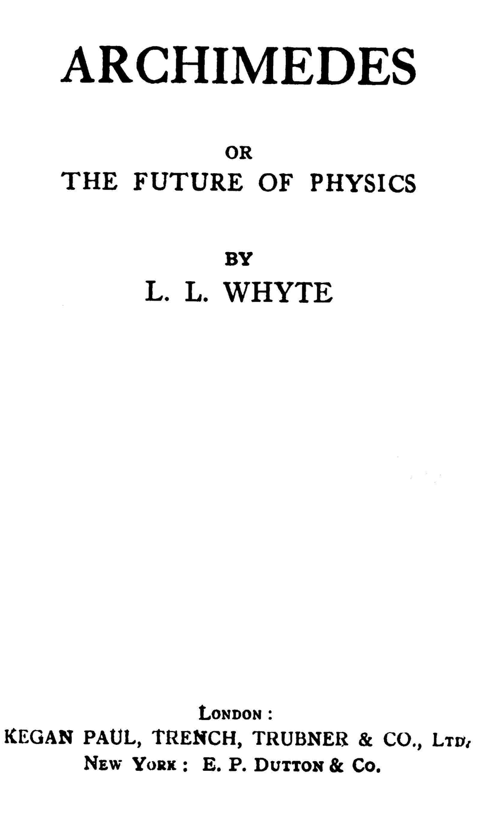 Archimedes; or, the future of physics cover