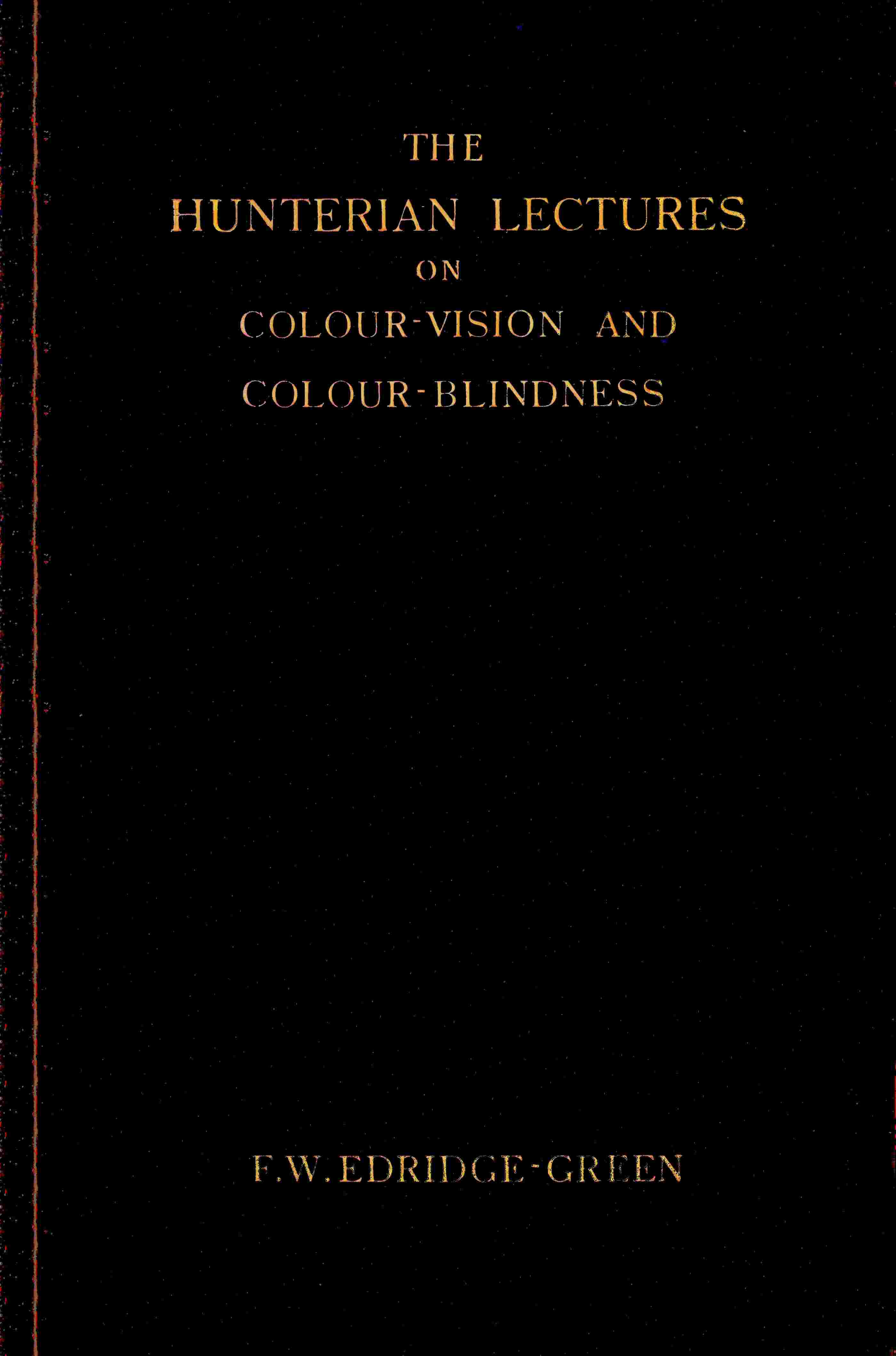 The Hunterian lectures on colour-vision and colour-blindness cover