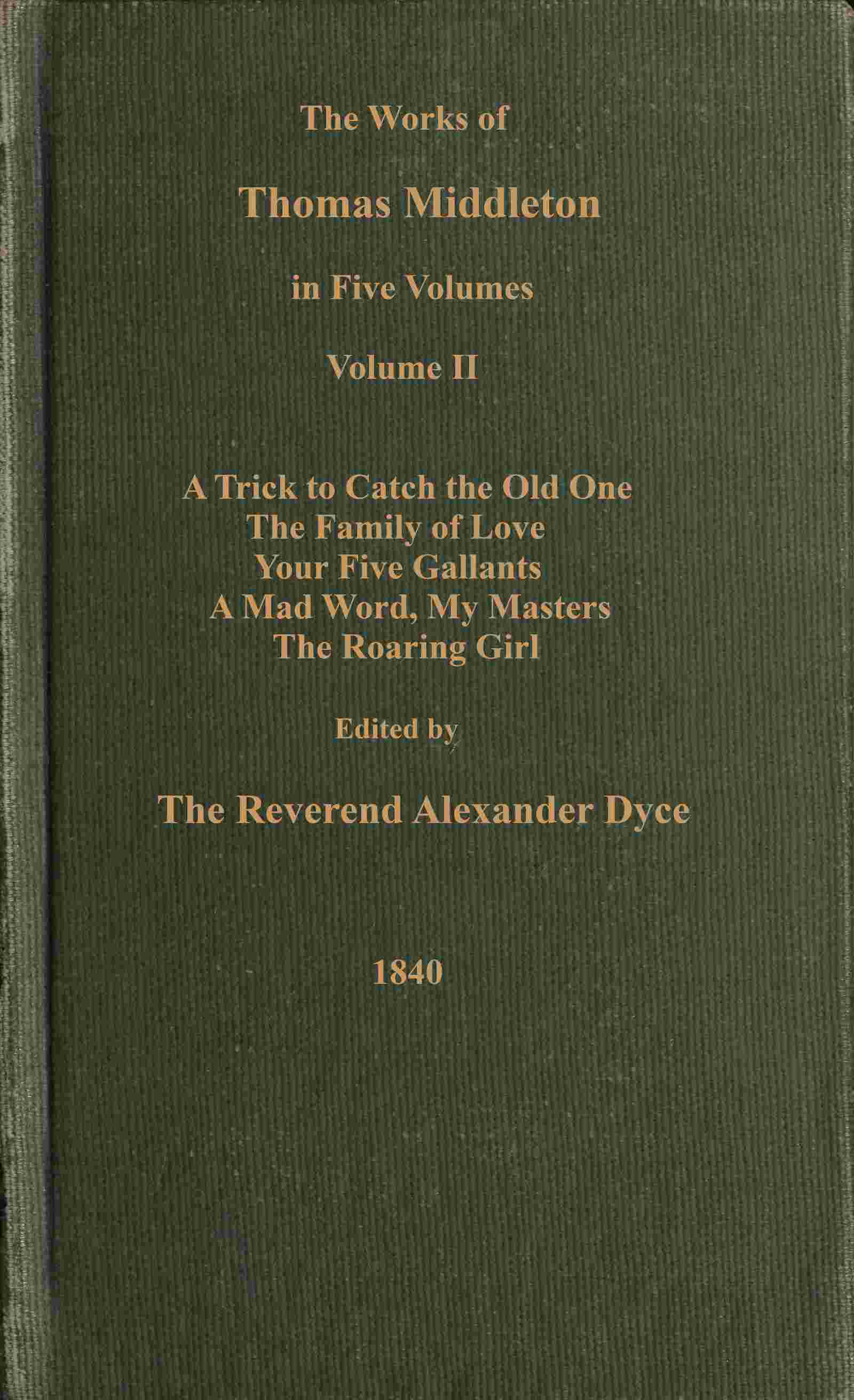 The works of Thomas Middleton, Volume 2 (of 5) cover