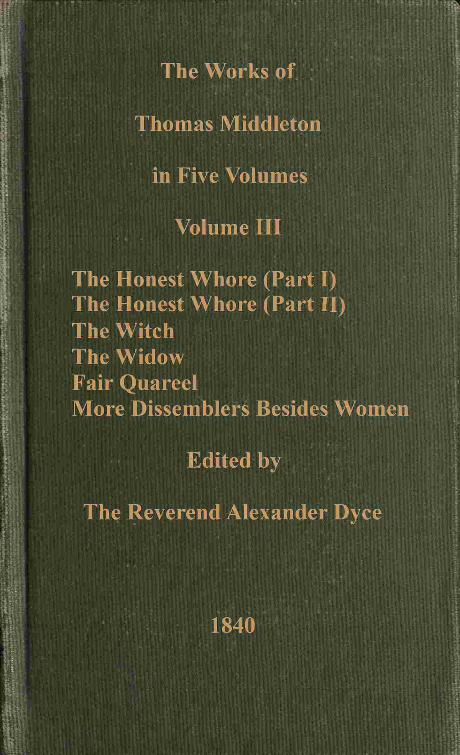 The works of Thomas Middleton, Volume 3 (of 5) cover