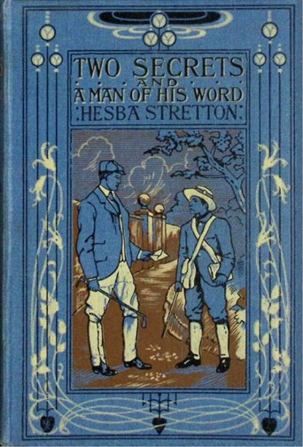 Two secrets, and, A man of his word cover