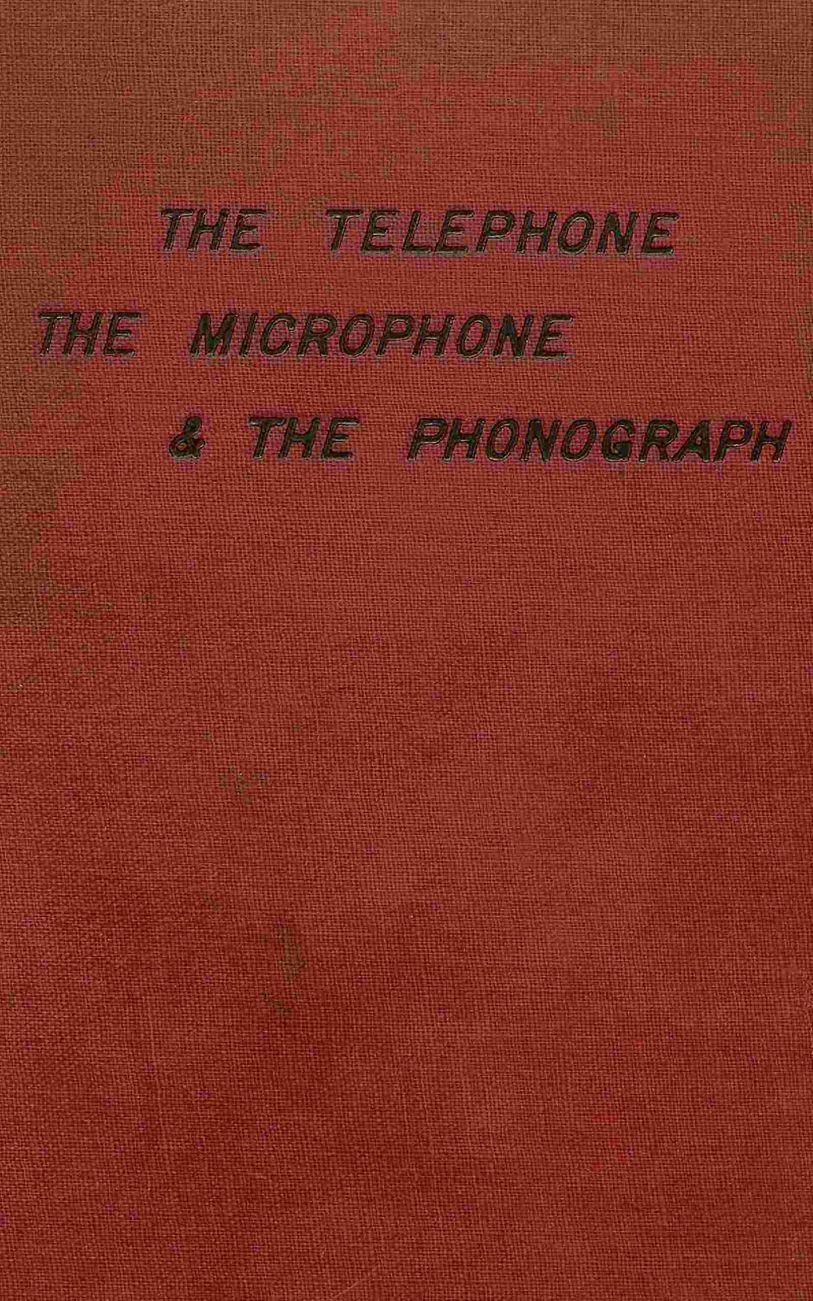 The telephone, the microphone & the phonograph cover