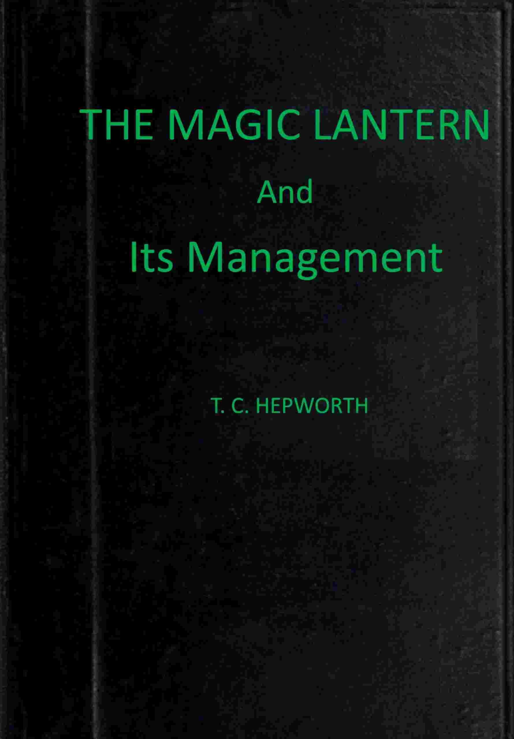 The magic lantern and its management cover