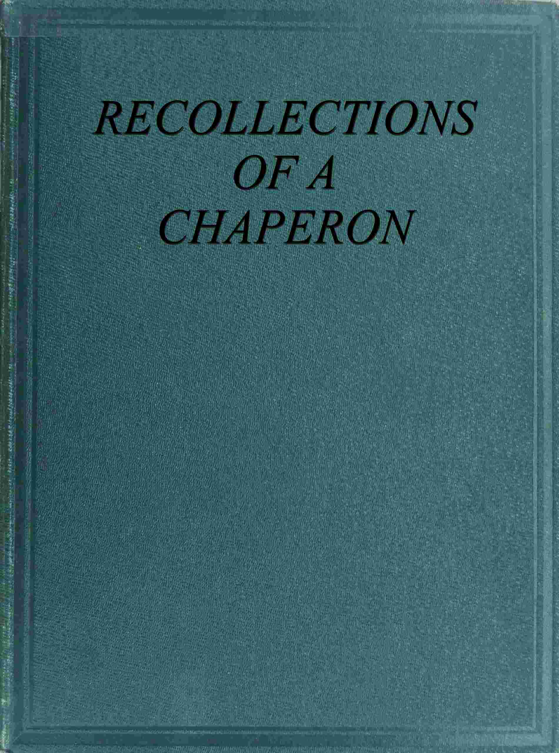Recollections of a chaperon cover