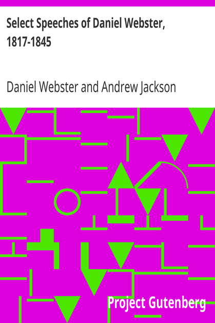 Select Speeches of Daniel Webster, 1817-1845 cover