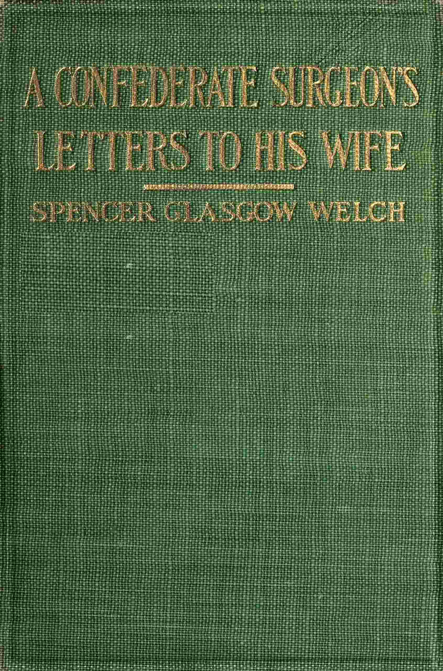 A Confederate surgeon's letters to his wife cover