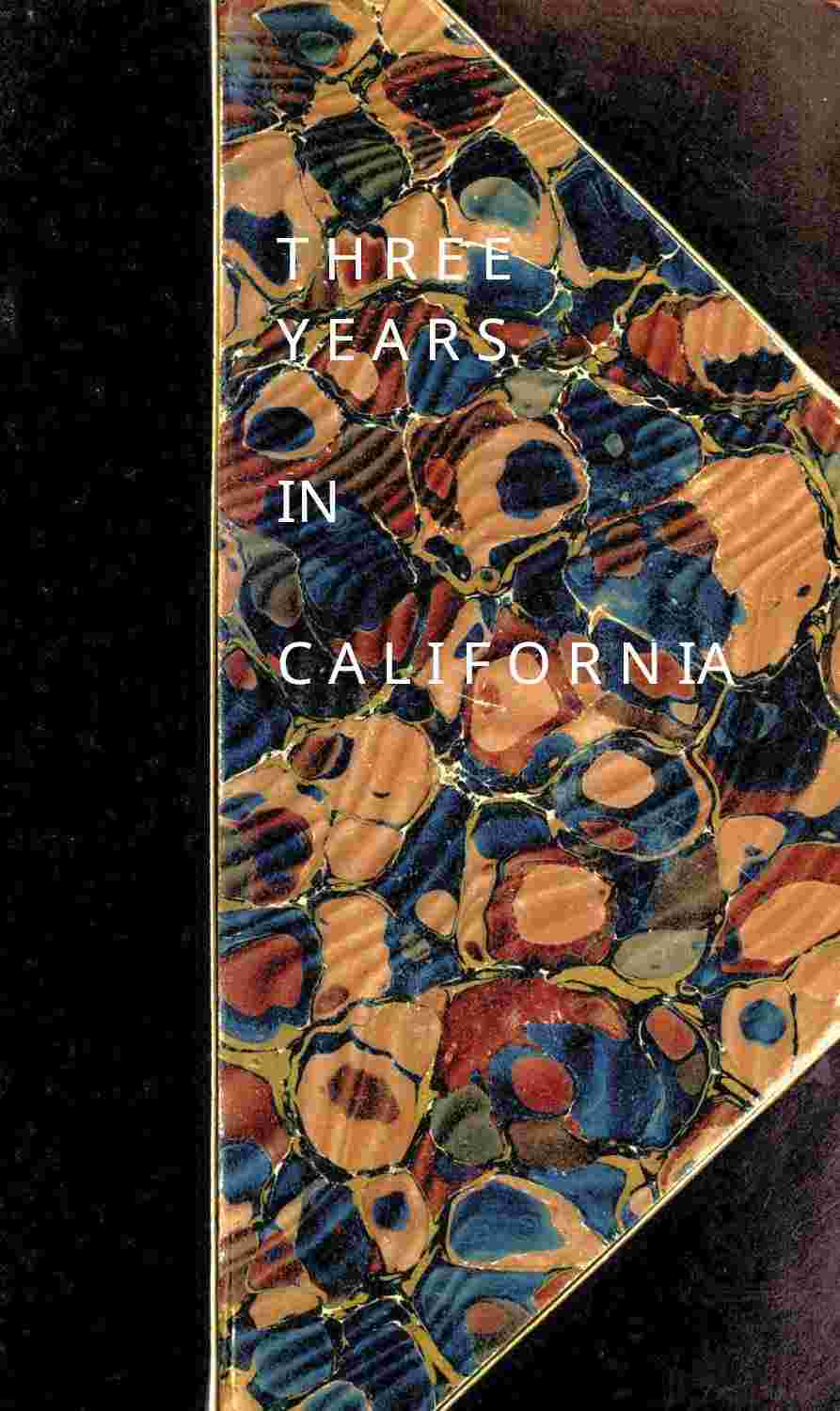 Three years in California [1851-54] cover