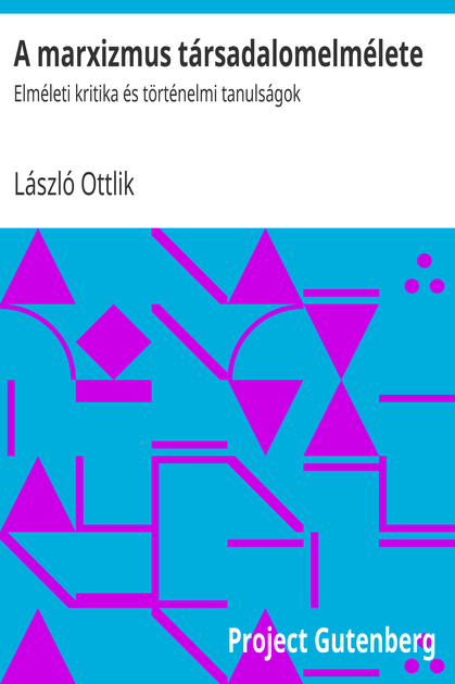 A marxizmus társadalomelmélete cover