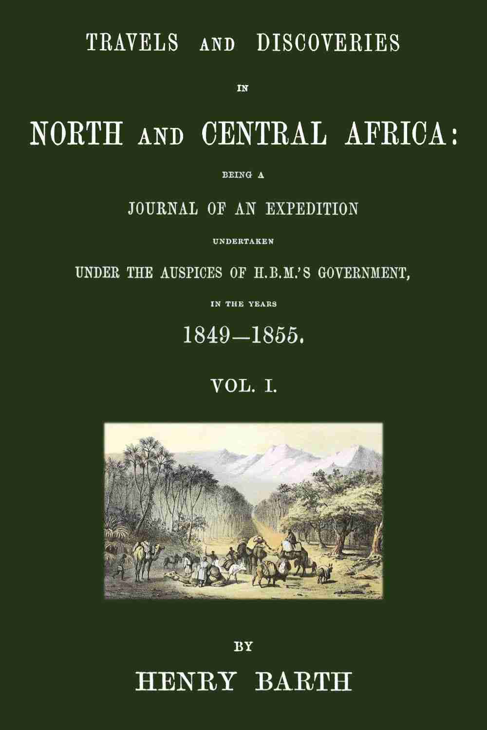 Travels and discoveries in North and Central Africa, Vol. 1 (of 5) cover