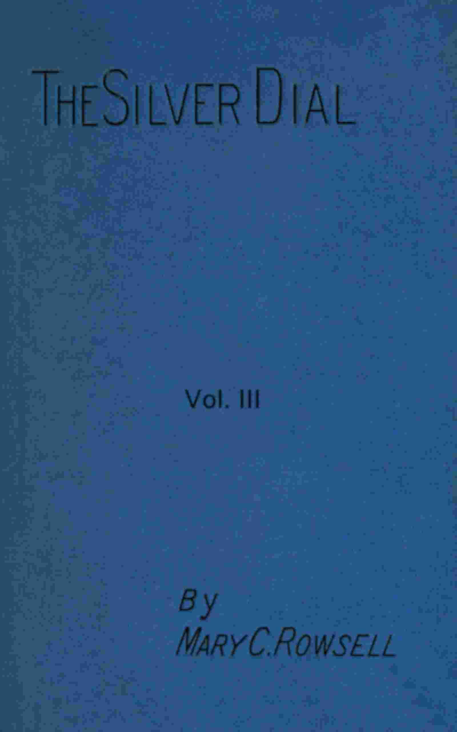 The silver dial, volume 3 (of 3) cover