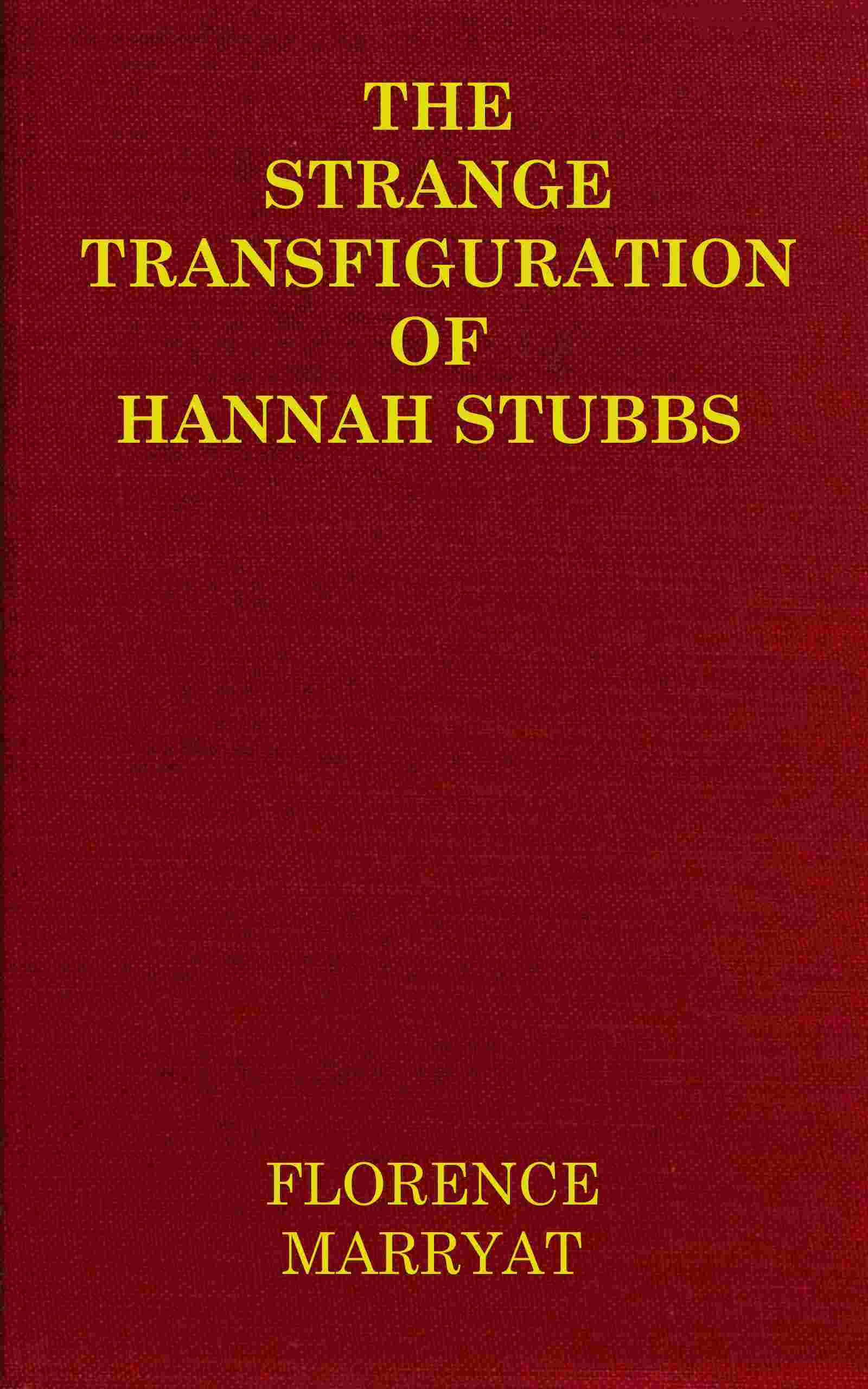 The strange transfiguration of Hannah Stubbs cover