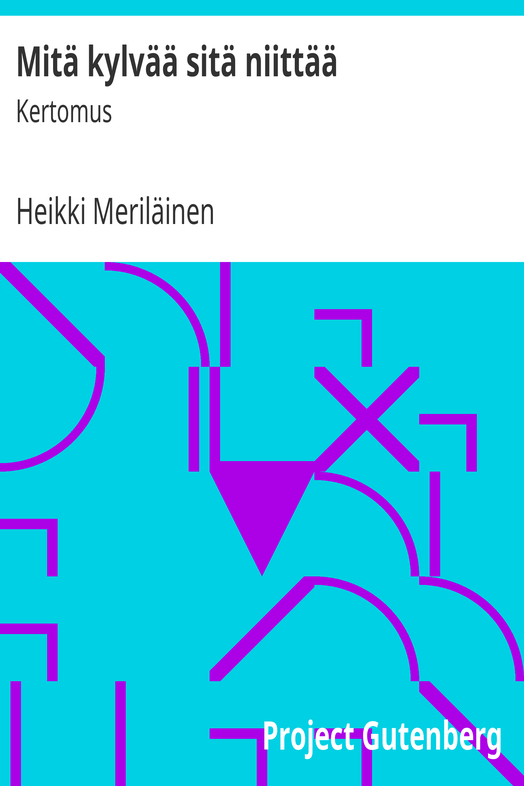 Mitä kylvää sitä niittää cover