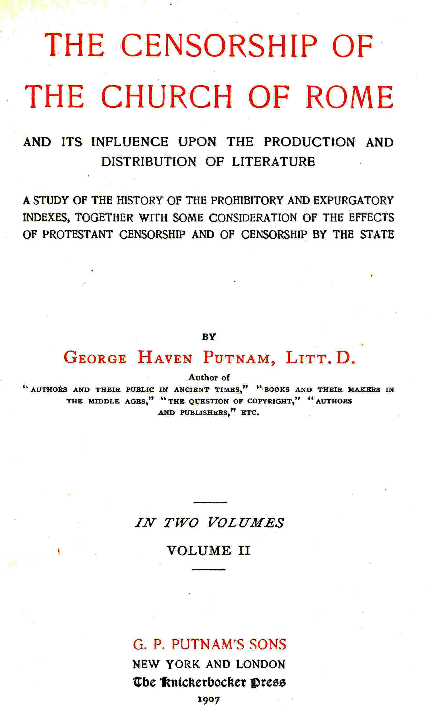 The censorship of the Church of Rome and its influence upon the production and distribution of literature, volume 2 (of 2) cover