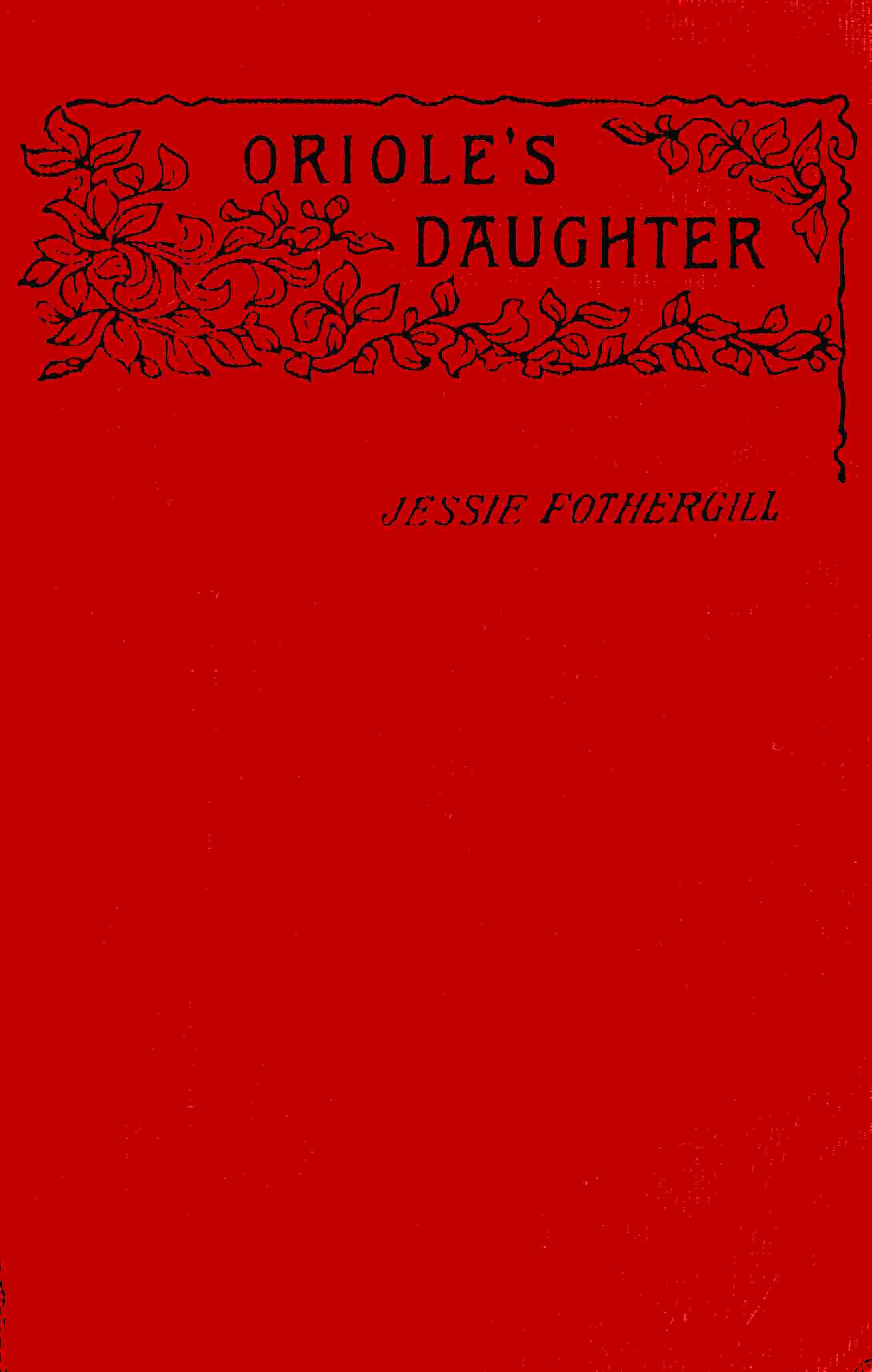 Oriole's daughter, a novel, Volume 3 (of 3) cover