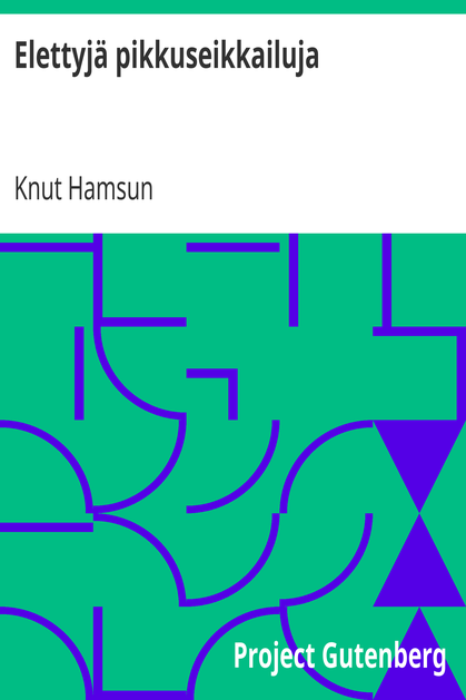 Elettyjä pikkuseikkailuja cover