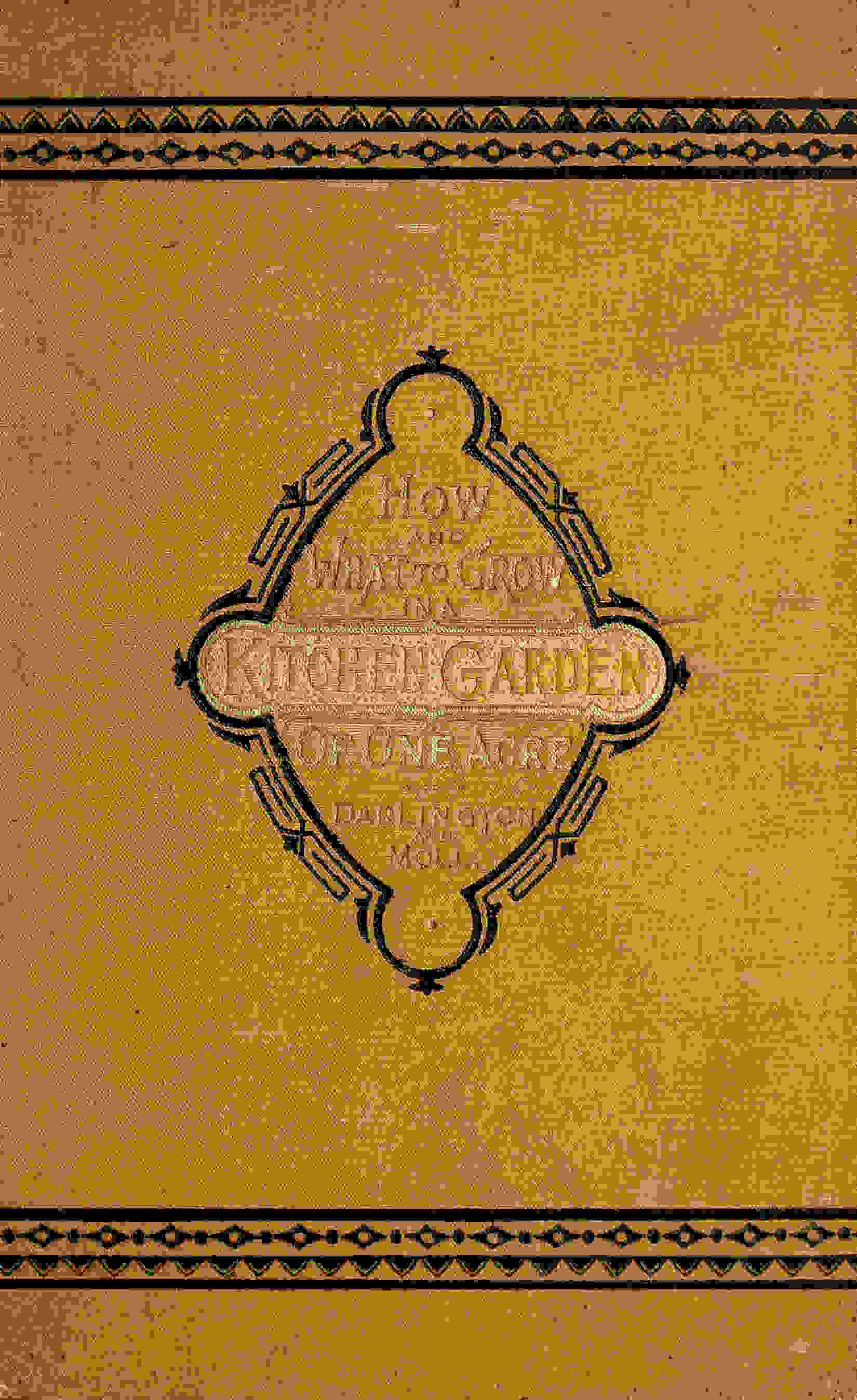 How and what to grow in a kitchen garden of one acre cover