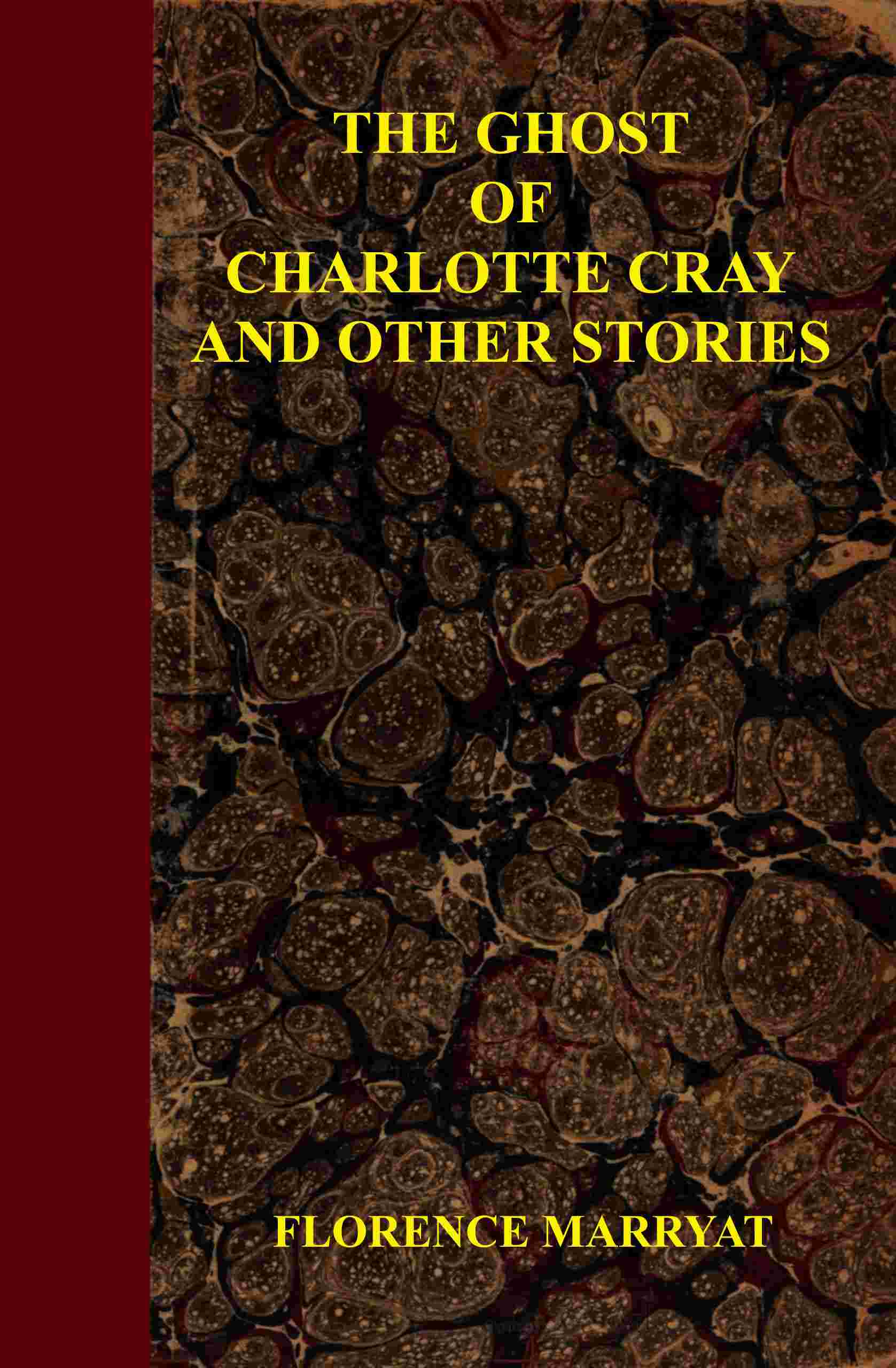 The ghost of Charlotte Cray, and other stories cover