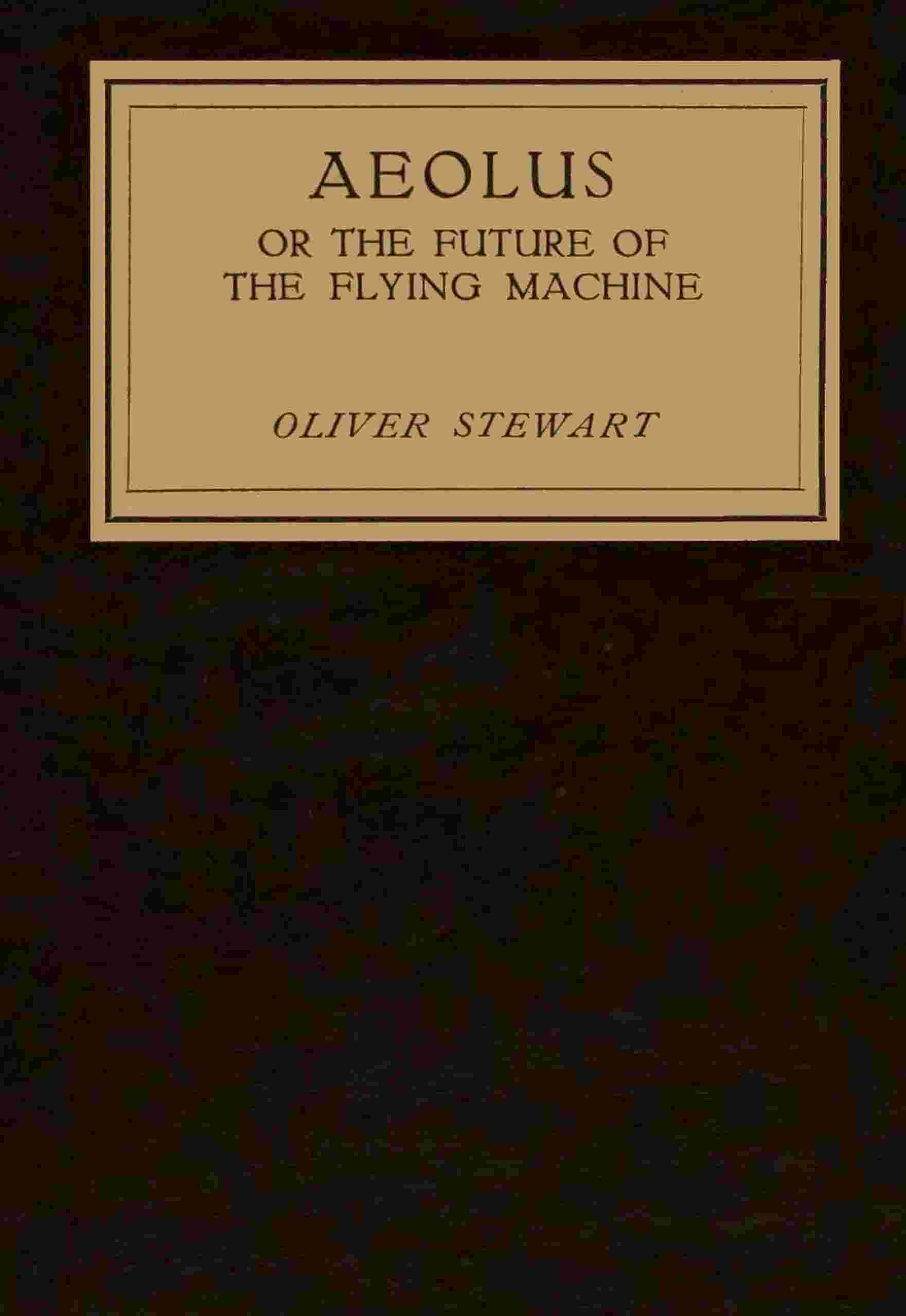 Aeolus; or, the future of the flying machine cover
