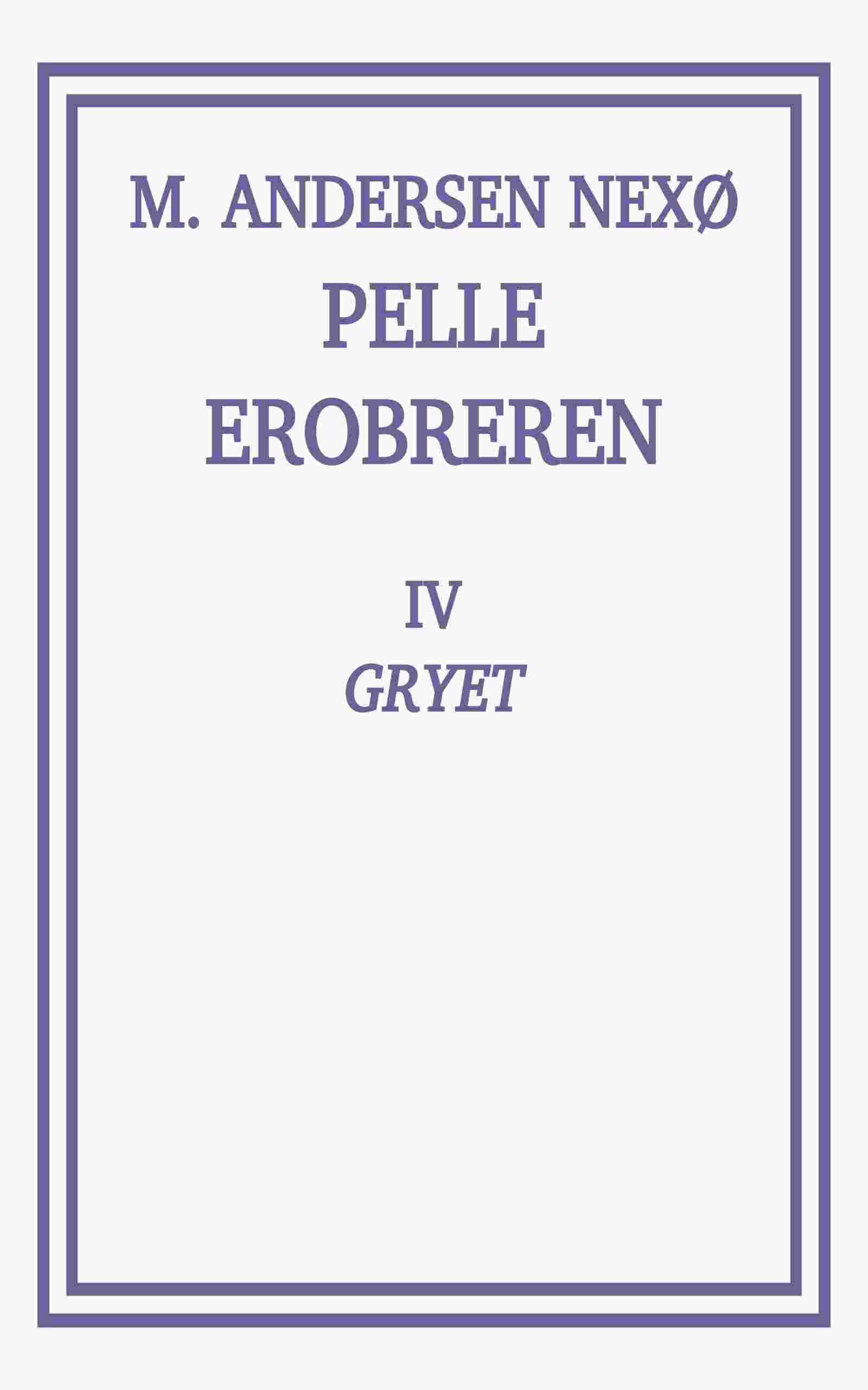 Pelle Erobreren 4: Gryet cover