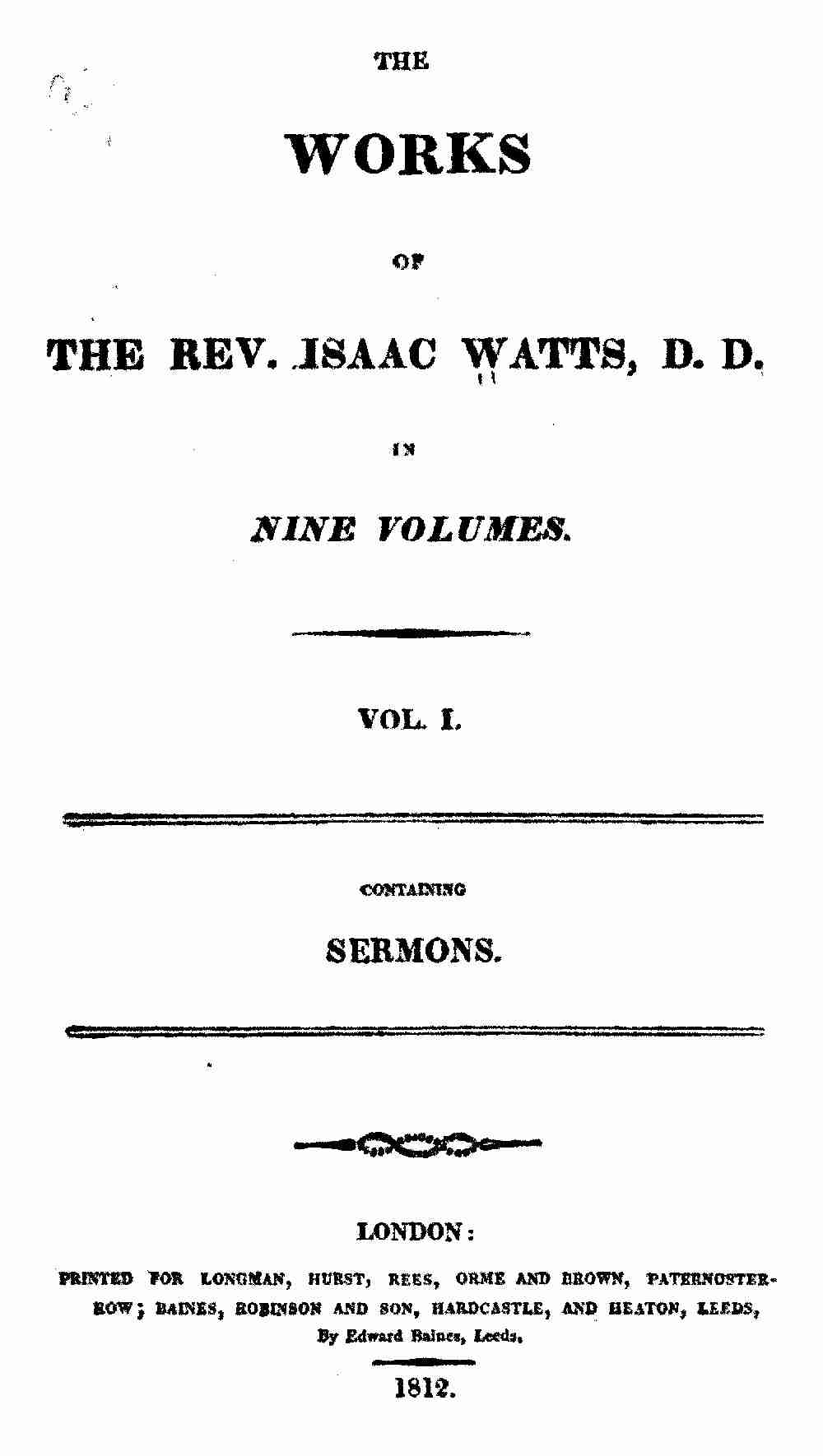 The works of the Rev. Isaac Watts, D. D. in nine volumes (volume 1 of 9) cover