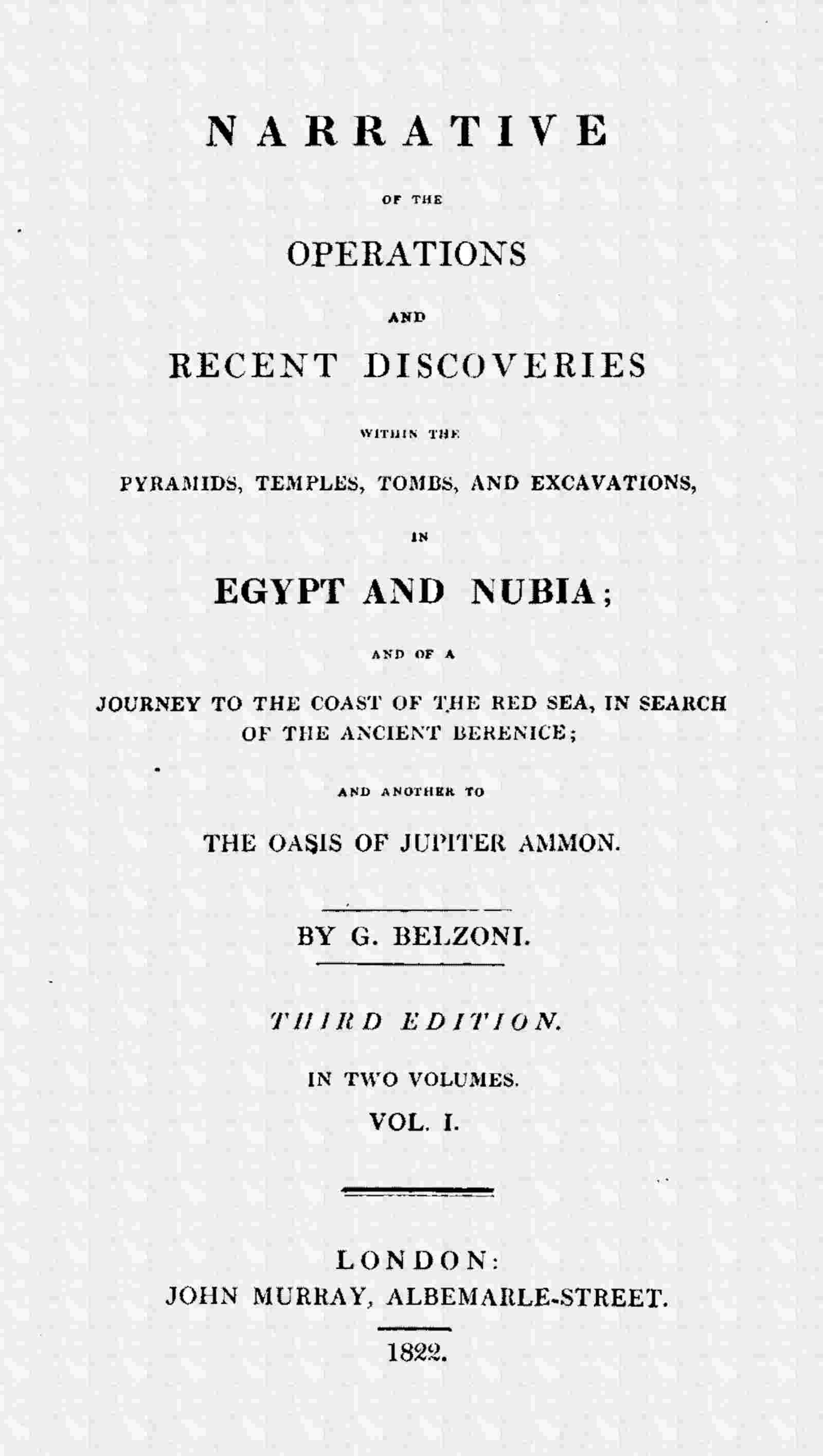 Narrative of the operations and recent discoveries within the pyramids, temples, tombs and excavations in Egypt and Nubia; vol. 1 cover