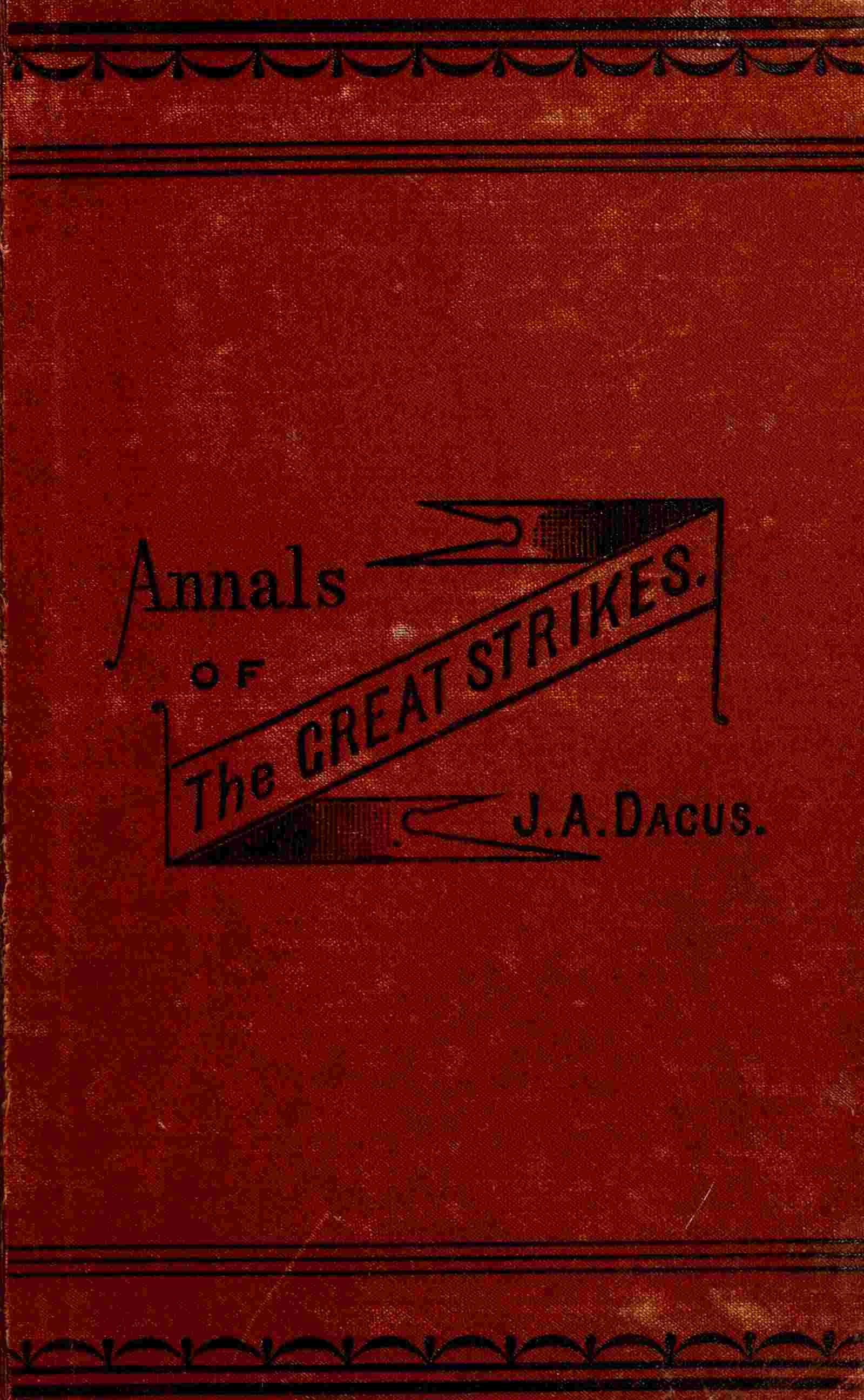Annals of the great strikes in the United States cover