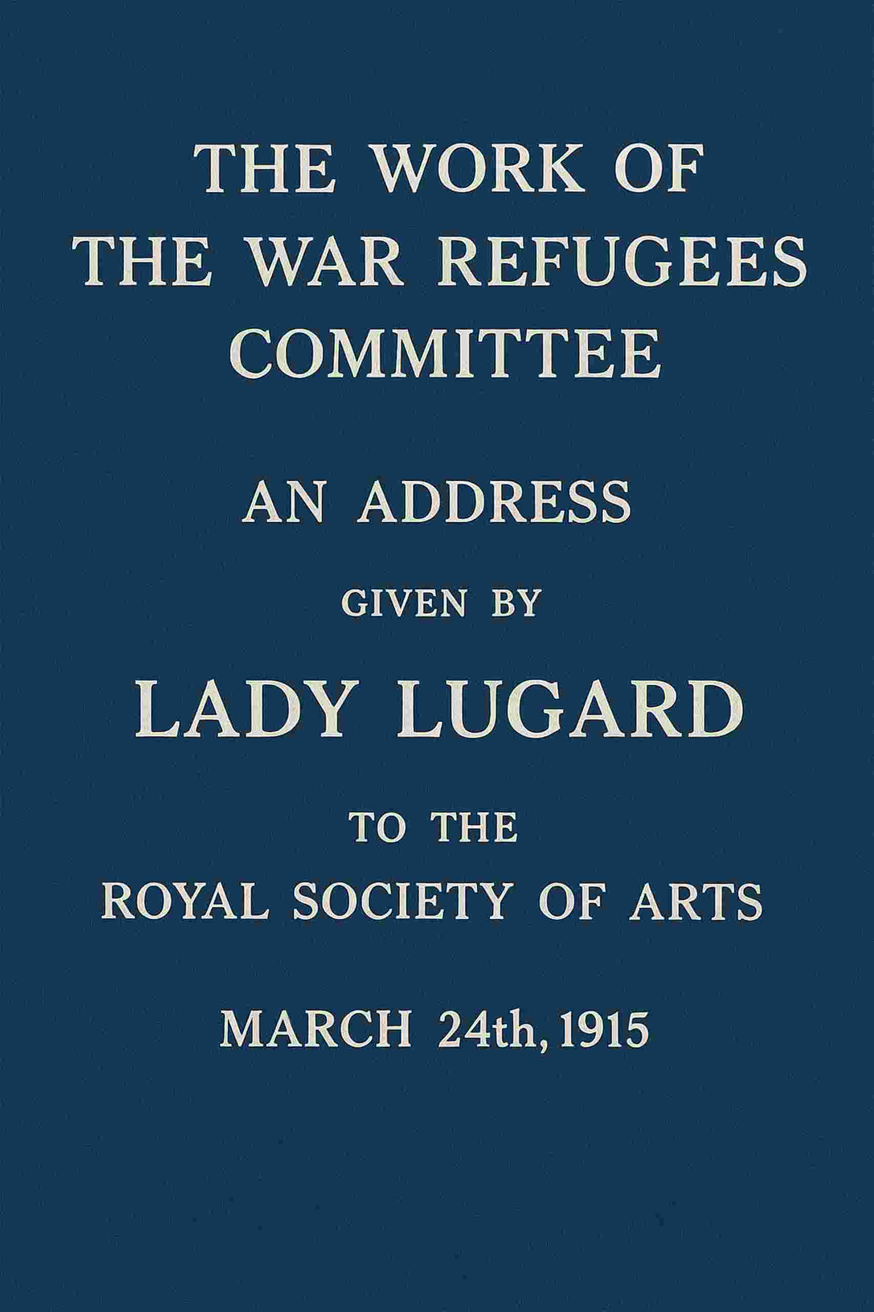 The work of the War Refugees Committee cover
